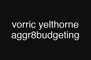 vorric yelthorne aggr8budgeting